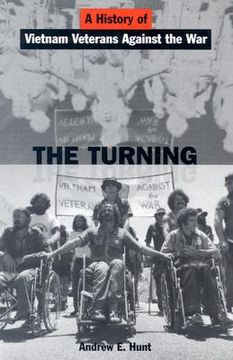 portada the turning: a history of vietnam veterans against the war (en Inglés)