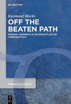 portada Off the Beaten Path: Ovidian Journeys in Valerius Flaccus' >Argonautica (en Inglés)