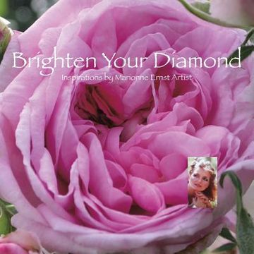 portada Brighten Your Diamond: Inspirations by Marionne Ernst Artist (en Inglés)