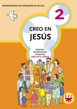 portada Creo en Jesús 2: Materiales Complementarios al Catecismo Jesús es el Señor (in Spanish)