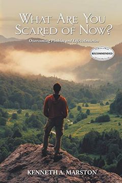 portada What are you Scared of Now? Overcoming Phobias and Life's Anxieties (en Inglés)