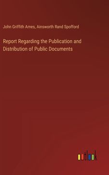 portada Report Regarding the Publication and Distribution of Public Documents (en Inglés)