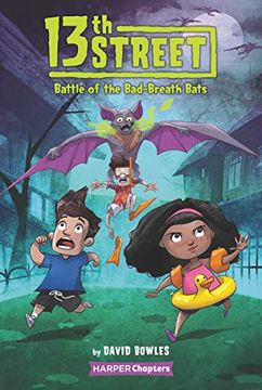 portada 13Th Street #1: Battle of the Bad-Breath Bats (Harperchapters) (en Inglés)