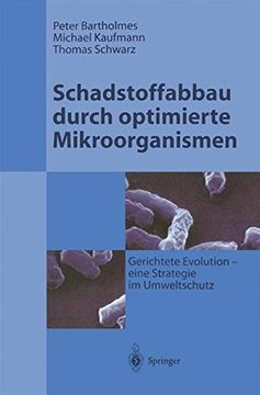 portada Schadstoffabbau durch optimierte Mikroorganismen: Gerichtete Evolution - Eine Strategie im Umweltschutz