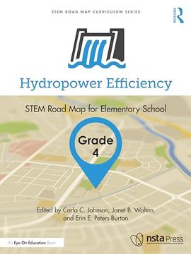 portada Hydropower Efficiency, Grade 4: Stem Road map for Elementary School (Stem Road map Curriculum Series) (in English)