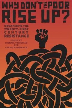 portada Why Don't the Poor Rise Up? Organizing the Twenty-First Century Resistance (in English)
