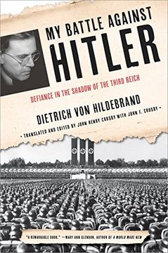 portada My Battle Against Hitler: Defiance in the Shadow of the Third Reich 