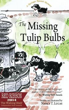 portada The Missing Tulip Bulbs: A Springer Spaniel Mystery (The Springer Spaniel Mysteries) (Volume 3)
