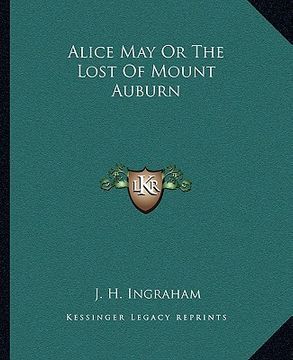 portada alice may or the lost of mount auburn (in English)