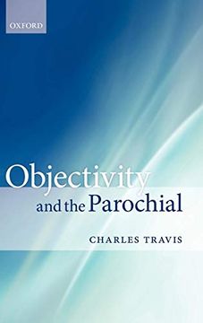 portada Objectivity and the Parochial (en Inglés)