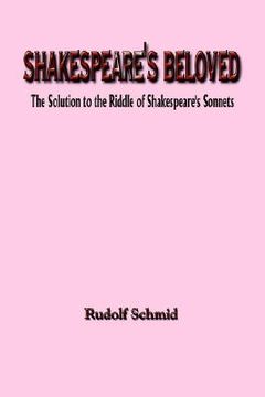 portada shakespeare's beloved: the solution to the riddle of shakespeare's sonnets (en Inglés)