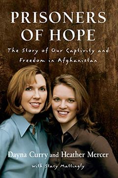portada Prisoners of Hope: The Story of our Captivity and Freedom in Afghanistan (en Inglés)