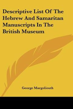 portada descriptive list of the hebrew and samaritan manuscripts in the british museum (in English)