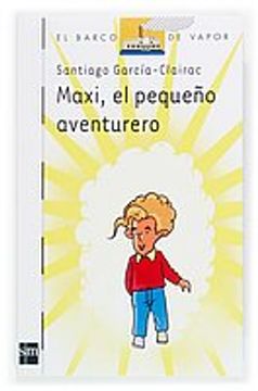 Maxi, el pequeño aventurero (Barco de Vapor Blanca)