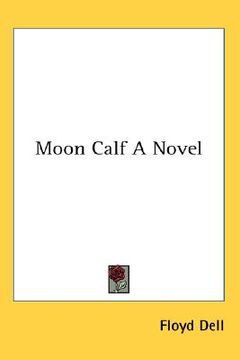 portada moon calf a novel (en Inglés)
