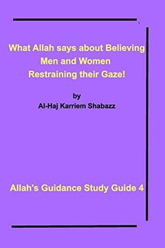 portada What Allah Says About Believing men and Women Restraining Their Gaze! (en Inglés)