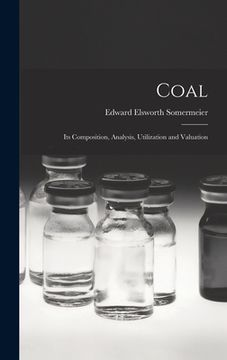 portada Coal: Its Composition, Analysis, Utilization and Valuation (en Inglés)