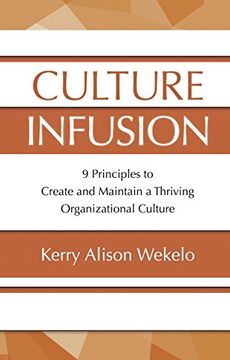 portada Culture Infusion: 9 Principles for Creating and Maintaining a Thriving Organizational Culture