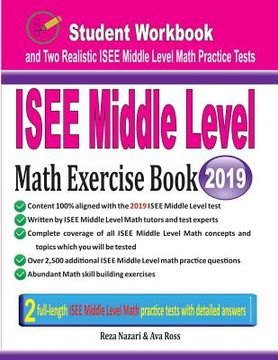 portada ISEE Middle Level Math Exercise Book: Student Workbook and Two Realistic ISEE Middle Level Math Tests 