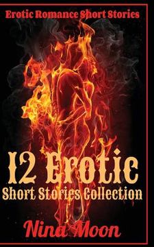 portada Erotic Romance Short Stories: 12 Erotic Short Stories Collection: Erotic Romance Short Stories (en Inglés)