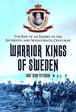 portada warrior kings of sweden: the rise of an empire in the sixteenth and seventeenth centuries