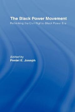 portada the black power movement: rethinking the civil rights-black power era (en Inglés)