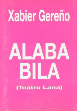 portada Alaba Bila (Teatro Lana) (Xabier Gereño) (in Basque)