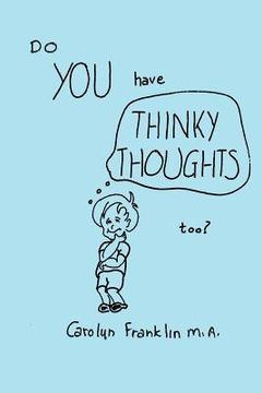 portada Do You Have Thinky Thoughts Too? (en Inglés)
