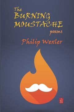 portada The Burning Moustache: Poems (en Inglés)