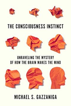 portada The Consciousness Instinct: Unraveling the Mystery of how the Brain Makes the Mind 