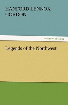 portada legends of the northwest (en Inglés)