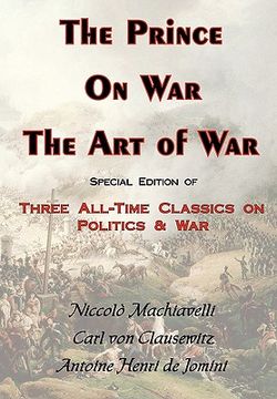 portada the prince, on war & the art of war - three all-time classics on politics & war (in English)