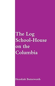 portada The log School-House on the Columbia (in English)