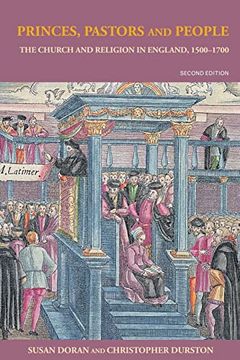 portada Princes, Pastors and People: The Church and Religion in England, 1500–1689 (en Inglés)
