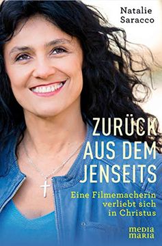 portada Zurück aus dem Jenseits: Eine Filmemacherin Verliebt Sich in Christus (en Alemán)