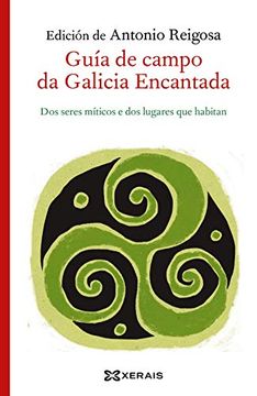 portada Guía de Campo da Galicia Encantada: Dos Seres Míticos e dos Lugares que Habitan (Edición Literaria - Librox) (in Galician)