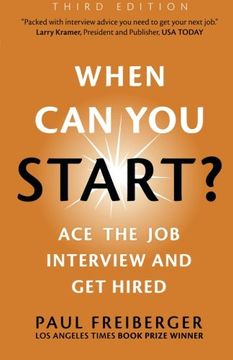 portada When Can You Start? Ace the Job Interview and Get Hired, Third Edition