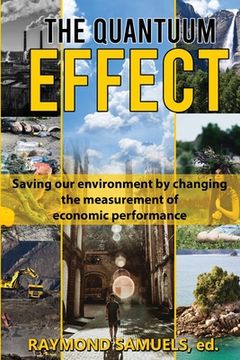 portada The Quantuum Effect: Saving our environment by changing the measurement of economic performance