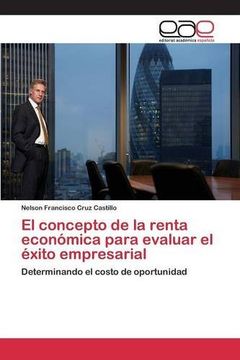 El concepto de la renta económica para evaluar el éxito empresarial