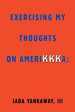 portada Exercising my Thoughts on Amerikkka: Exercising my Thoughts on Amerikkka: (en Inglés)