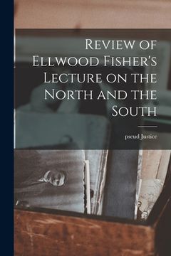 portada Review of Ellwood Fisher's Lecture on the North and the South (en Inglés)