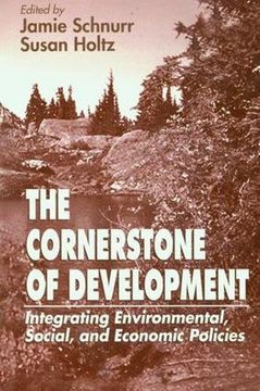 portada The Cornerstone of Development: Integrating Environmental, Social, and Economic Policies (en Inglés)