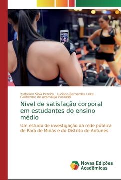 portada Nível de Satisfação Corporal em Estudantes do Ensino Médio: Um Estudo de Investigação da Rede Pública de Pará de Minas e do Distrito de Antunes (en Portugués)