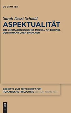 portada Aspektualitat: Ein Onomasiologisches Modell am Beispiel der Romanischen Sprachen. Zur Zeitschrift für Romanische Philologie) (en Alemán)