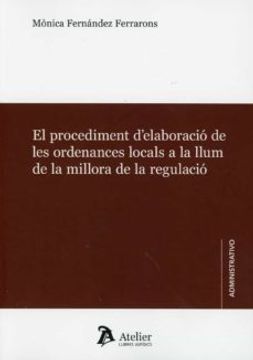 portada El Procediment D'elaboració de les Ordenances Locals a la Llum de la Millora de la Regulació. (en Catalá)