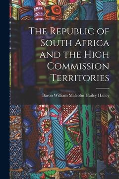 portada The Republic of South Africa and the High Commission Territories (en Inglés)