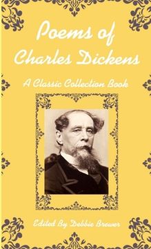 portada Poems of Charles Dickens, a Classic Collection Book (en Inglés)