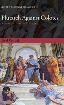 portada Plutarch Against Colotes: A Lesson in History of Philosophy (Oxford Classical Monographs) (en Inglés)