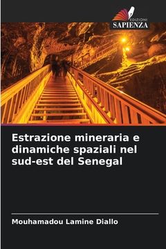 portada Estrazione mineraria e dinamiche spaziali nel sud-est del Senegal (en Italiano)