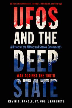 UFOs and the Deep State: A History of the Military and Shadow Government's War Against the Truth (en Inglés)